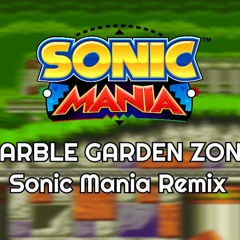 Marble Garden Zone Act 1 - Sonic Mania Remix