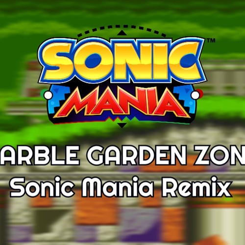 Marble Garden Zone Act 1 Sonic Mania Remix By Tc 2 On Soundcloud