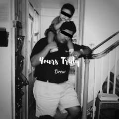 Yours Truly (Prod. Juno)- Single