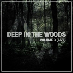 Deep In The Woods - Vol. 3 (LIVE)