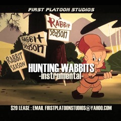 "Hunting Wabbits"  instrumental $20 lease
