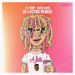 Lil Pump - Gucci Gang (A-Lectro Remix)*Click on Buy for Free Download*