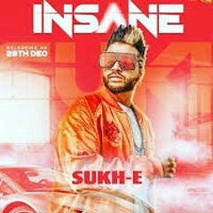 Insane (Full Song)  Sukhe - Jaani - Arvindr Khaira.m4a