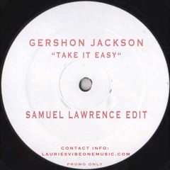 gershon jackson "take it easy" Samuel Lawrence's takin' it sleazy EDIT- FREE DOWNLOAD