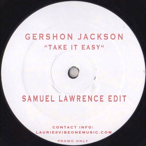 gershon jackson "take it easy" Samuel Lawrence's takin' it sleazy EDIT- FREE DOWNLOAD