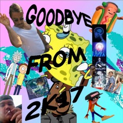 Goodbye From 2k17