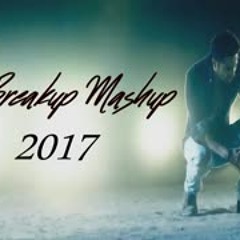 The Breakup Mashup 2017