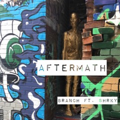 Aftermath - Branch ft SHRKY