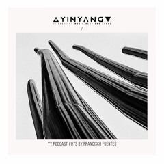 YY podcast #073 by Francisco Fuentes