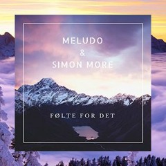 Meludo & Simon More - Folte For Det (NOW OUT ON SPOTIFY!!)