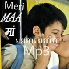 meri ma song mp3 by nishant sharma