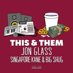 This and Them ft. Singapore Kane & Big Shug