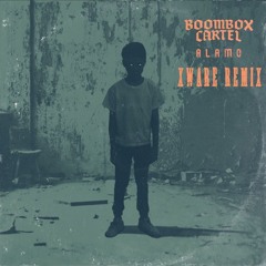 BOOMBOX CARTEL - ALAMO (XWARE REMIX) [ft. SHOFFY]