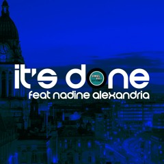 SAMUEL BASS + TIZZY A CHARLES FEAT NADINE ALEXANDRIA - IT'S DONE [FREE DOWNLOAD]