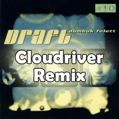 Draft - Dombok Felett (Cloudriver Remix)