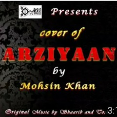 Arziyaan by mohsin khan