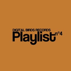 Digital Birds Playlist N°4 / Various soundz