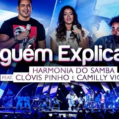 Harmonia Do Samba Feat. Clóvis Pinho E Camilly Victória - Ninguém Explica Deus (Áudio Oficial)