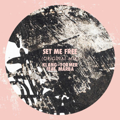 Set Me Free (Original Mix) Ft. Marba (FREE DOWNLOAD)
