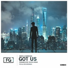 JONAS & H4rdEdge - Got Us (Radio Edit)