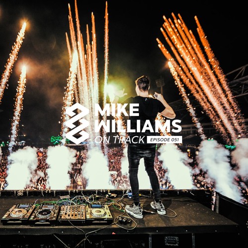 Mike Williams On Track #51 (YEARMIX 2017)
