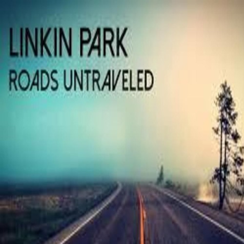 Stream Linkin Park - Roads Untraveled | Looking For A Light (Acoustic  Cover) by Looking For A Light | Listen online for free on SoundCloud