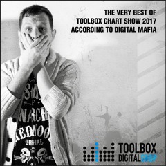 The Very Best Of Toolbox Chart Show 2017 According To Digital Mafia