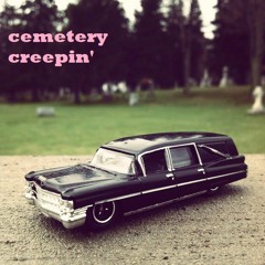cemetery creepin' (pt. 1)
