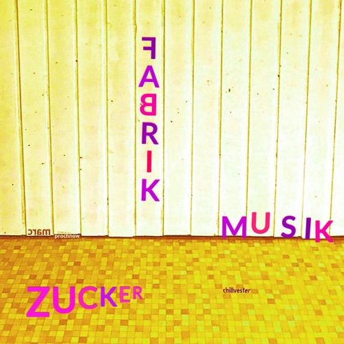 Zuckerfabrikmusik - Chillvester