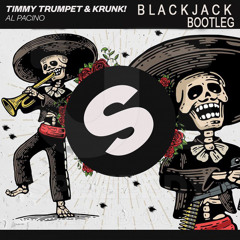 Timmy Trumpet & Krunk - Al Pacino (Blackjack Bootleg)