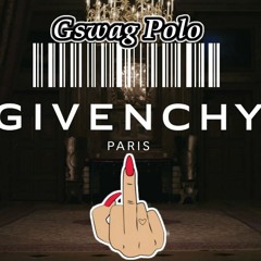 Gswag Polo- "Givenchy" (REMIX)