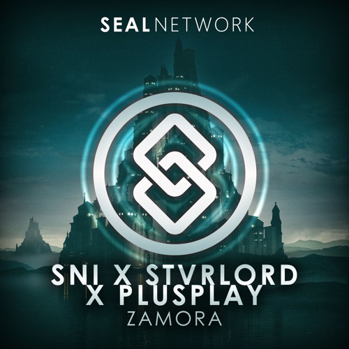 SNI X STVRLØRD X PLUSPLAY - Zamora [SEAL EXCLUSIVE] | OUT NOW