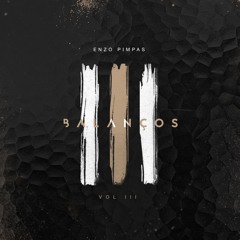 Balanços Vol.3 - Dj Enzo Pimpas