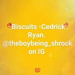 Biscuits _Cedrick Ryan ft Shrock.mp3