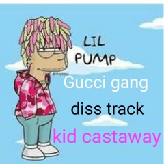 Lil Pump - "Gucci Gang" Remix by Kid Castaway (diss track)(prod. beats era)