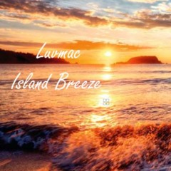 Luvmac - Island Breeze(Original Mix)