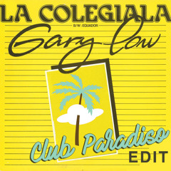 La Colegiala - Gary Low [Club Paradiso Edit]