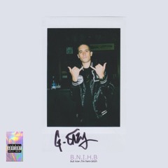 G-Eazy - But Now I'm Here Bitch (Feat. Jay Ant)(Prod. Chris Falcone)