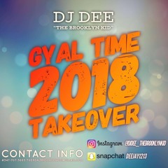 GYAL TIME 2018 TAKEOVER