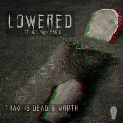 trav is dead x vrptr - lowererd ft. ice man magic