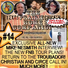 Show #14! TEXAS PRAIRIE CHICKEN HOME COMPANION Monkees Podcast