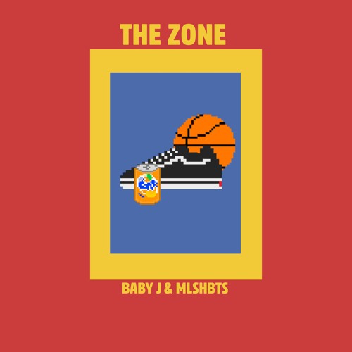 Baby J & mlshbts - The zone🏀