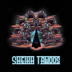 Sheikh Tawoos (Feat. ‎The Synaptik) - شيخ طاووس
