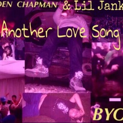Braden Chapman & Lil Jank - Another Love Song [Prod. by Lil Jank]