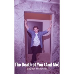 The Death of You (And Me)