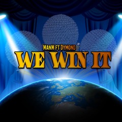 We Win It (feat Dymond)
