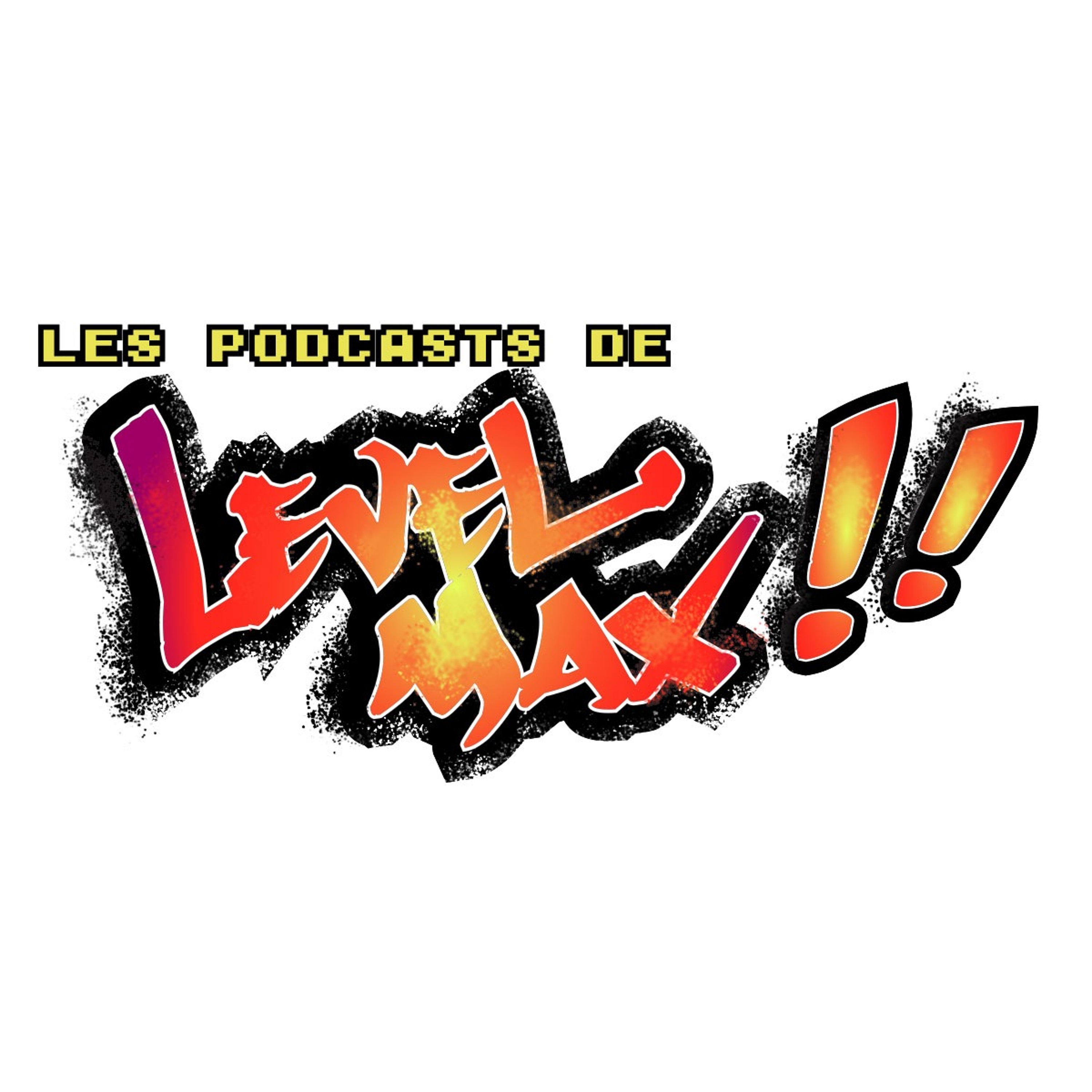 Les Podcasts de Level MAX