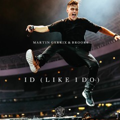 Martin Garrix & Brooks - ID (Like I Do) [Remake]