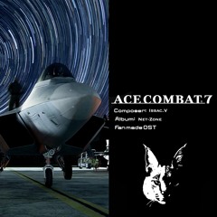 Net-Zone| Ace Combat 7 Fan made OST (End Of The Year 2017)