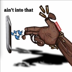 Ain't Into That